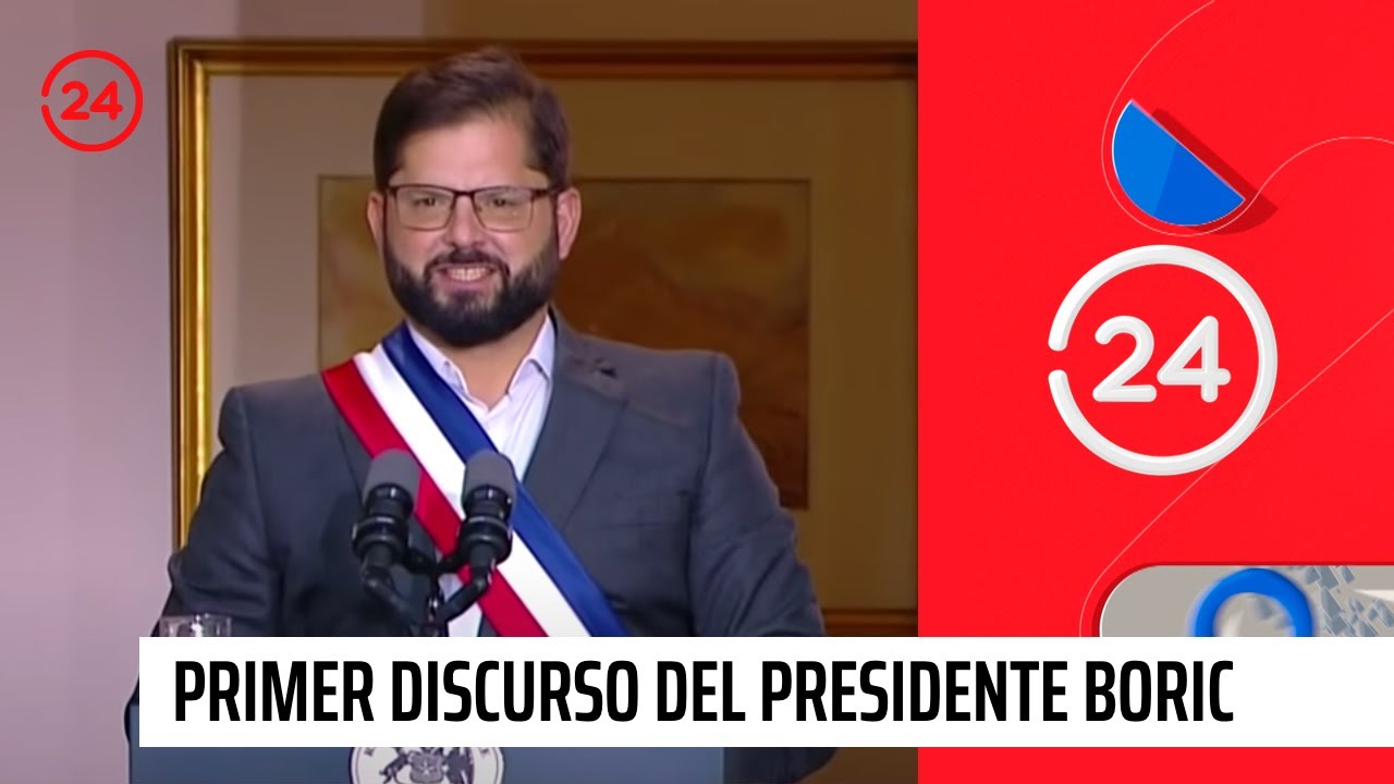 Primer discurso del Presidente Boric: 