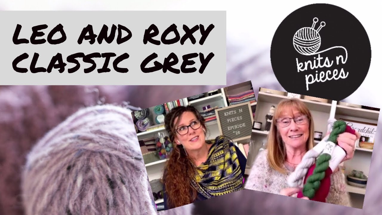 Knits N Pieces Episode 26 - Classic Grey