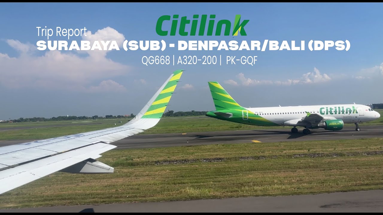Trip Report Citilink QG668 | Surabaya (SUB) - Denpasar/Bali (DPS) | A320-200 | PK-GQF