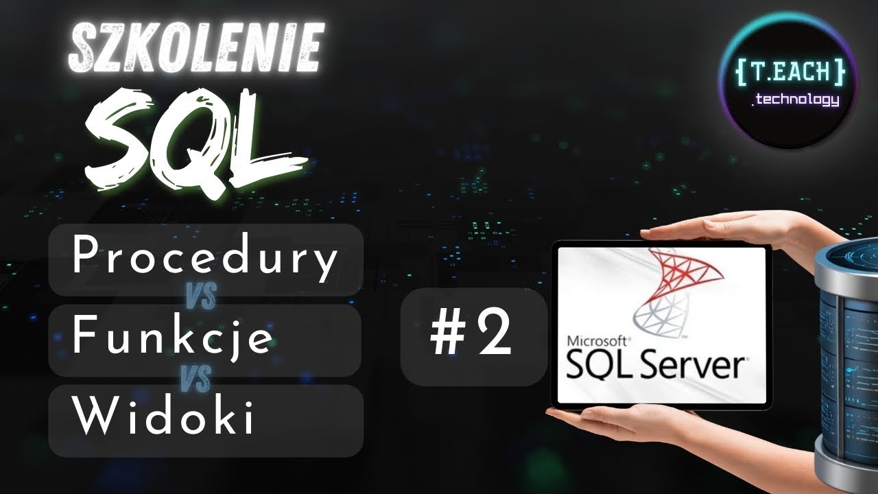 Szkolenie SQL - Procedury vs. Funkcje vs. Widoki #2