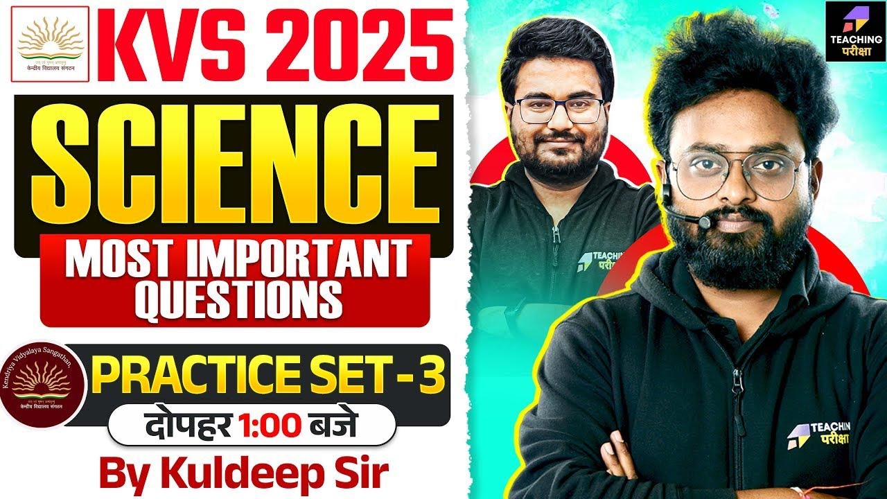 KVS TGT Science Marathon | KVS Teacher Science By Kuldeep Sir | KVS Science Class #kvs
