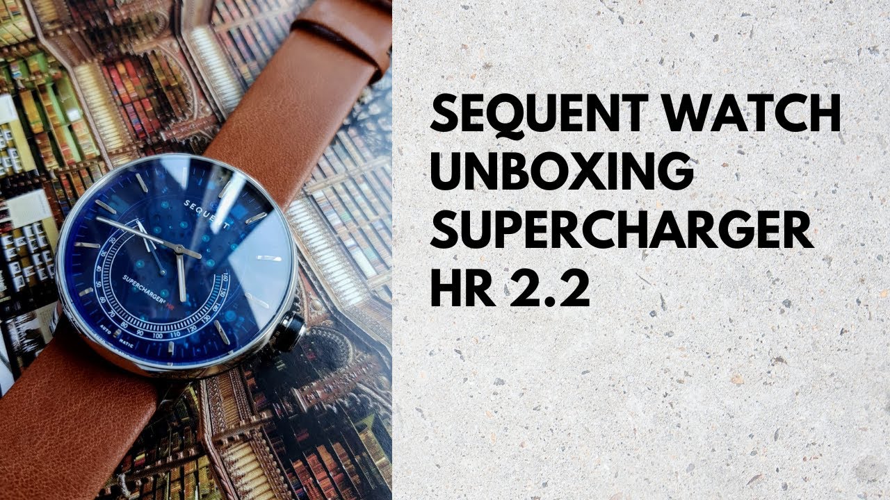 Sequent Watch Supercharger HR 2.2 Unboxing
