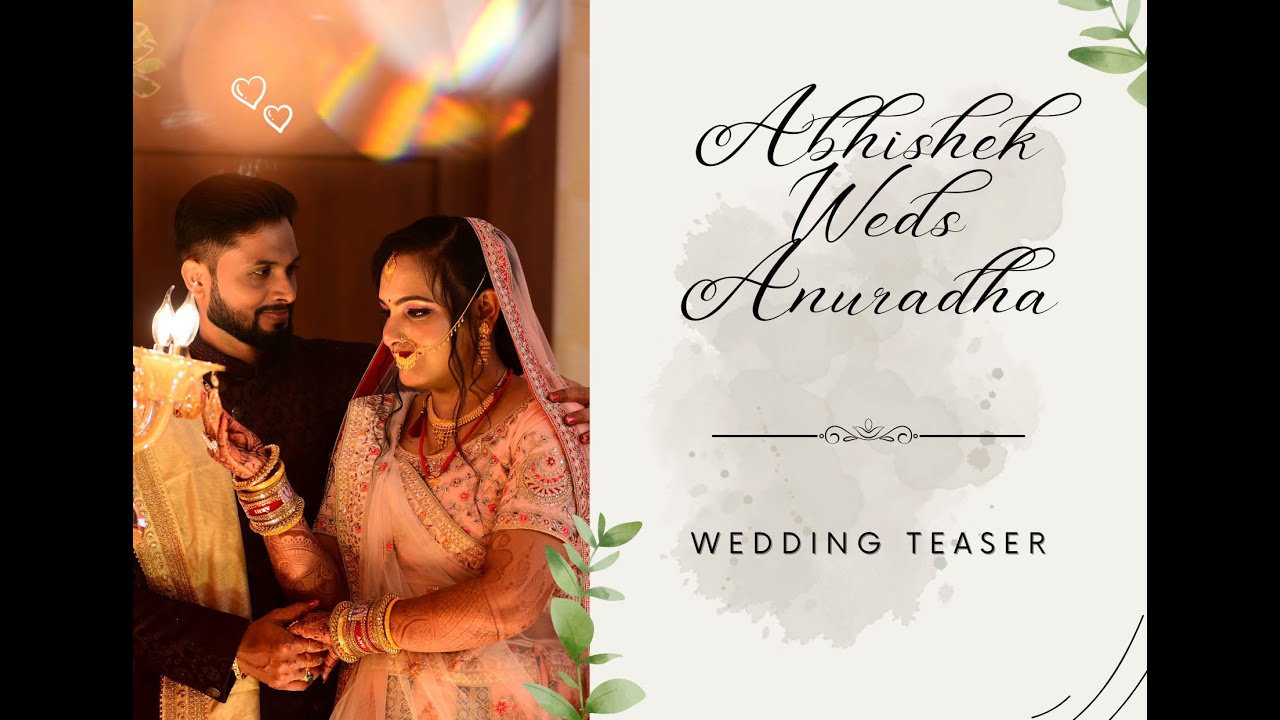 Abhishek Weds Anuradha Wedding Teaser