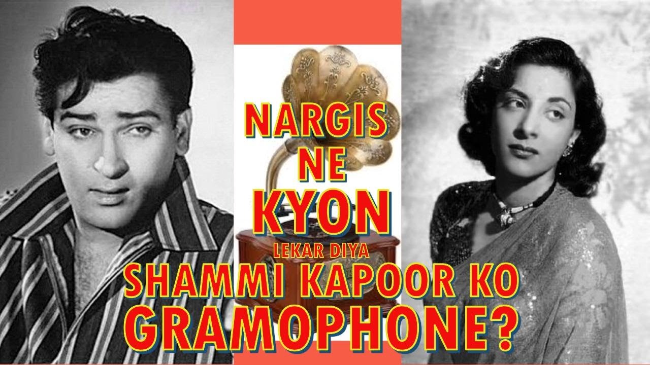 Nargis,Shammi Kapoor or Gramophone ka connection