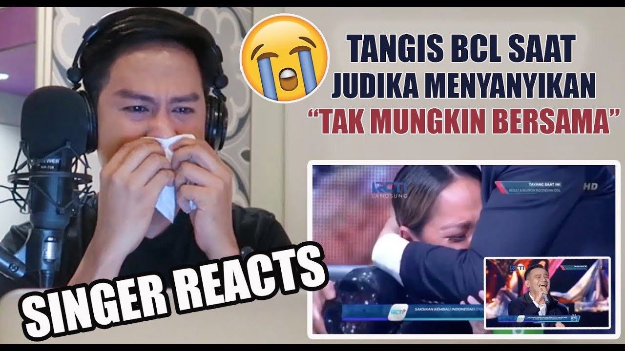 [REAKSI] TANGIS BCL SAAT JUDIKA MENYANYIKAN SINGLE TERBARUNYA - TAK MUNGKIN BERSAMA