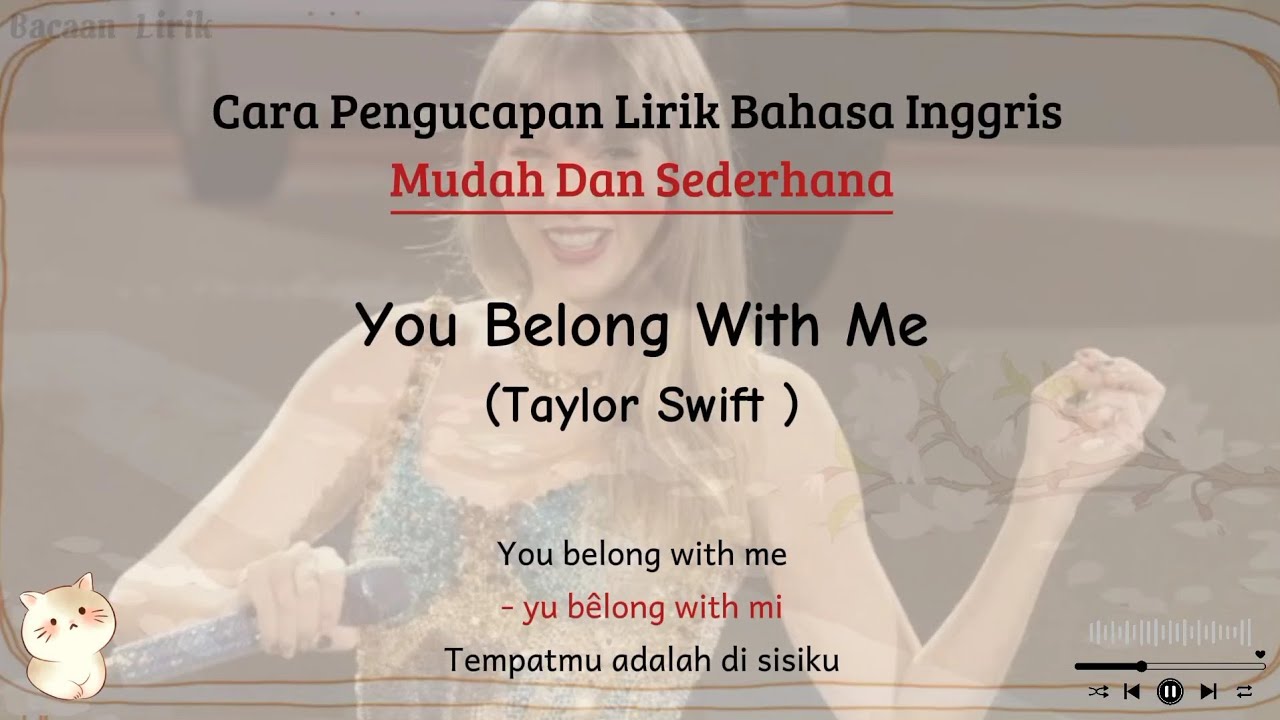 You Belong With Me - Taylor Swift | Cara baca lirik lagu bahasa inggris mudah (easy lyrics)