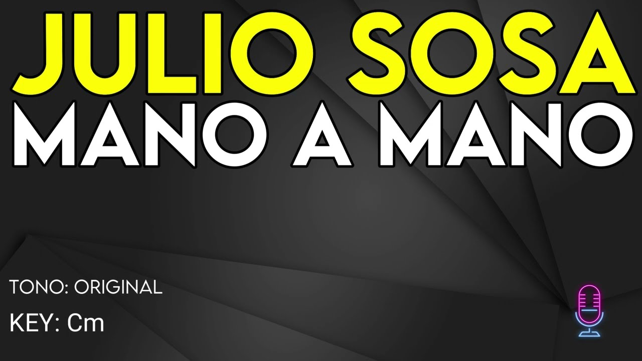 Julio Sosa - Mano A Mano - Karaoke Instrumental