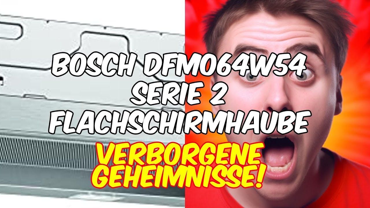 Bosch dfm064w54 serie 2 flachschirmhaube - die perfekte erg&auml;nzung f&uuml;r deine k&uuml;che! (bewertung)