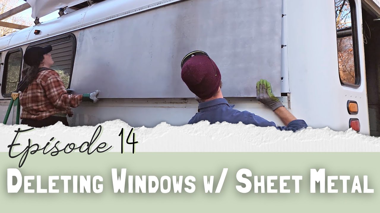 Skoolie Build | Ep. 14 - Deleting Windows w/ Sheet Metal