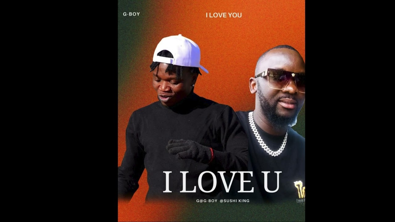Gboy Ghettozone x Sushi King_I Love You Prod By Mr Dolph On The Beat