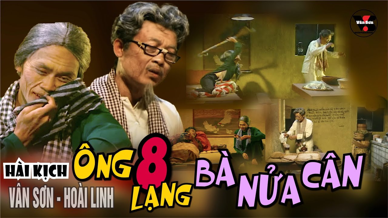 VAN SON 😊 Hài Kịch Tuyệt Đỉnh | ÔNG 8 LẠNG BÀ NỬA CÂN  | Vân Sơn - Hoài Linh