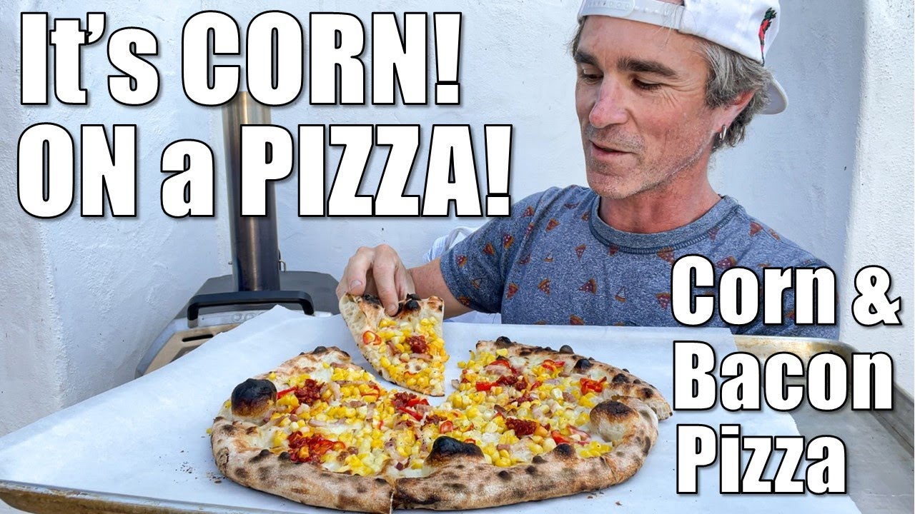 Bacon & Sweet Corn Pizza Recipe for Ooni Pizza Ovens