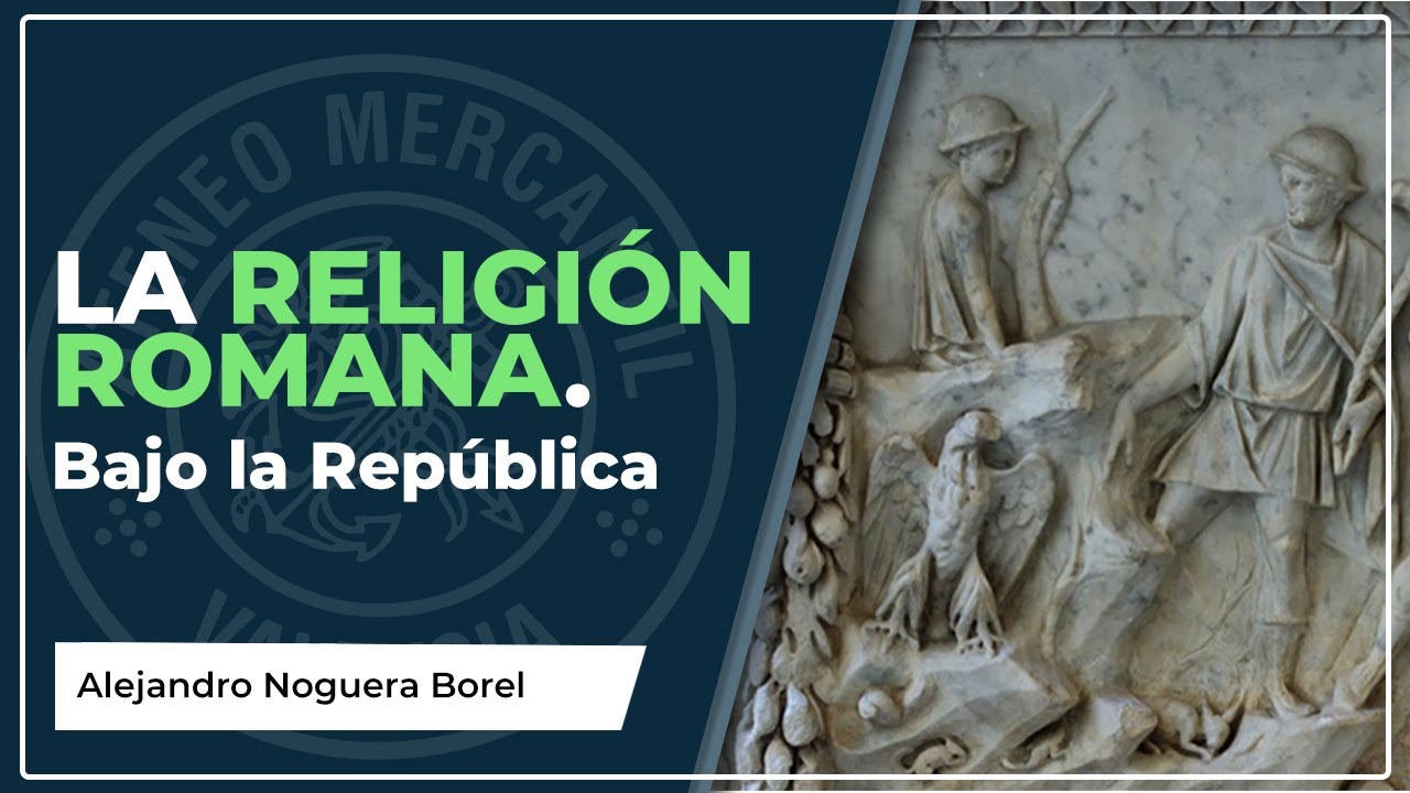 La religión romana. Bajo la República | Alejandro Noguera Borel