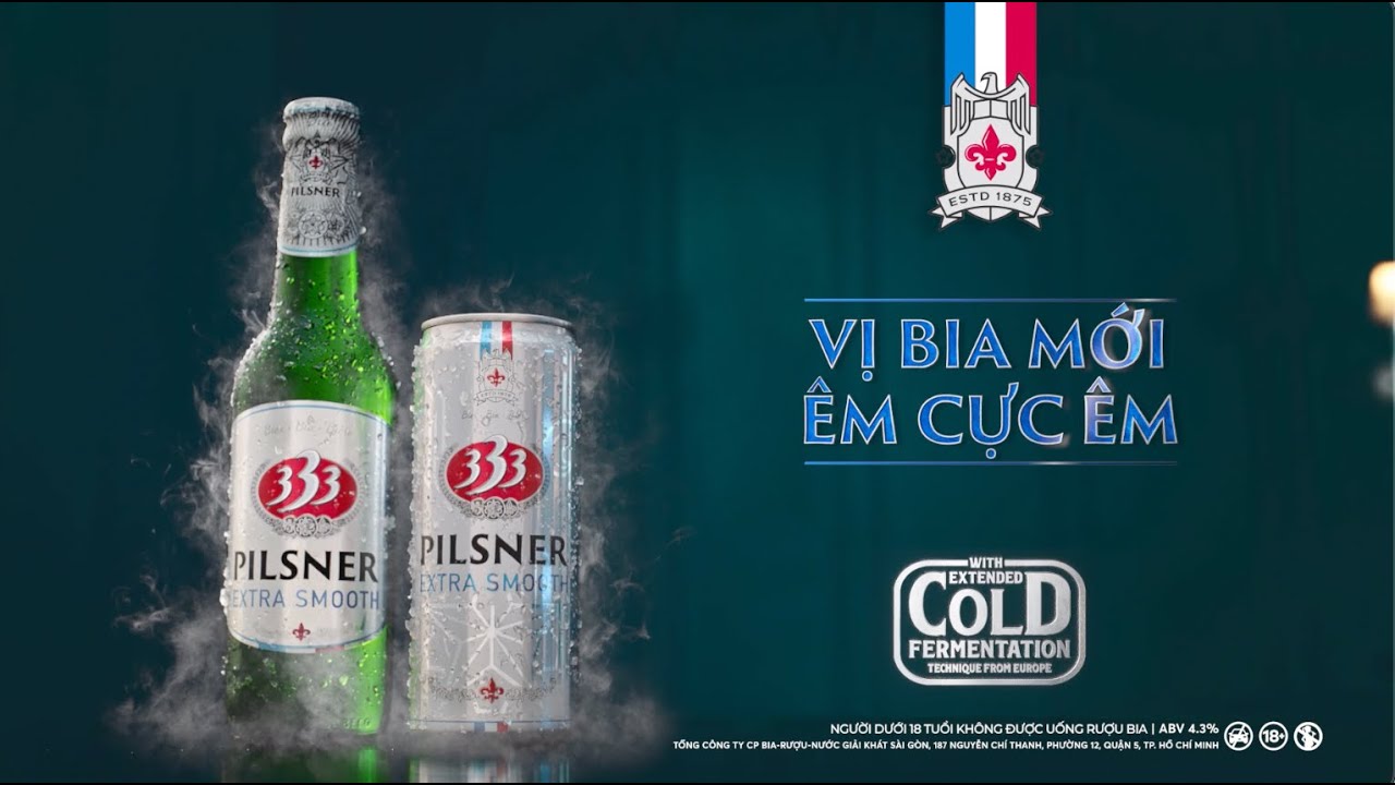 BIA 333 PILSNER - VỊ BIA MỚI, ÊM CỰC ÊM
