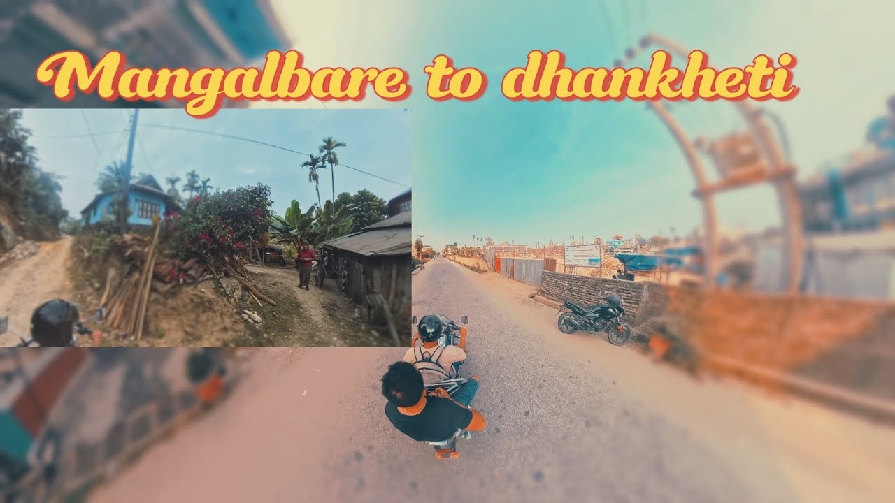 Mangalbare to dhankheti 
