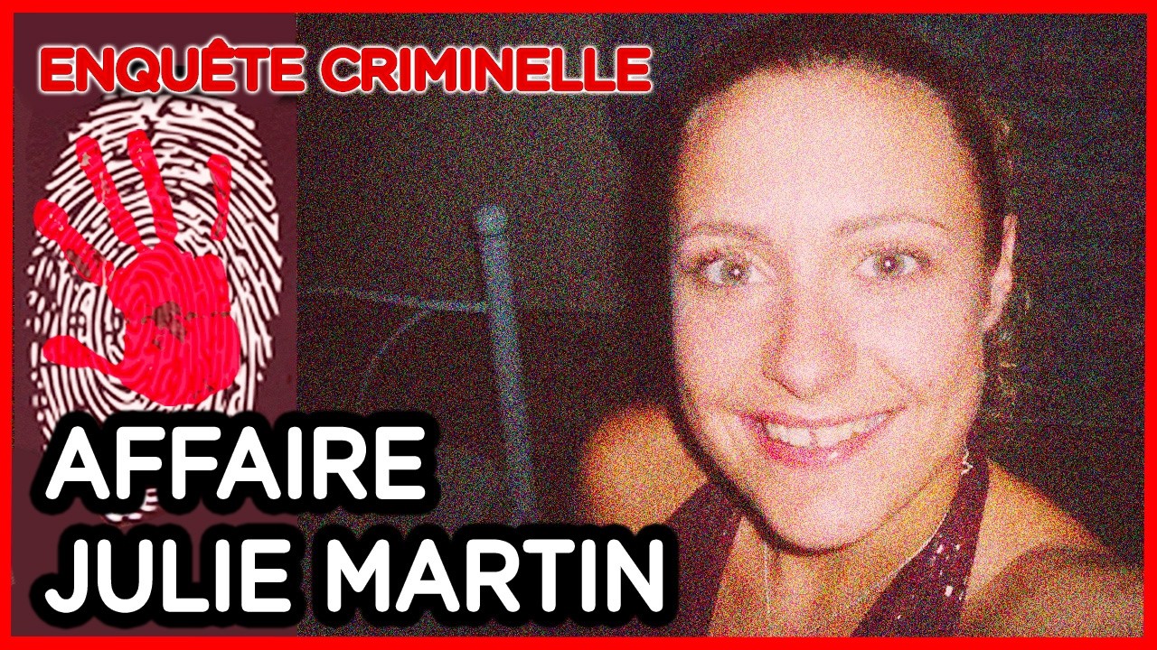 Affaire Julie Martin : Pourquoi a-t-elle été tuée ? - Enquête criminelle - Documentaire complet