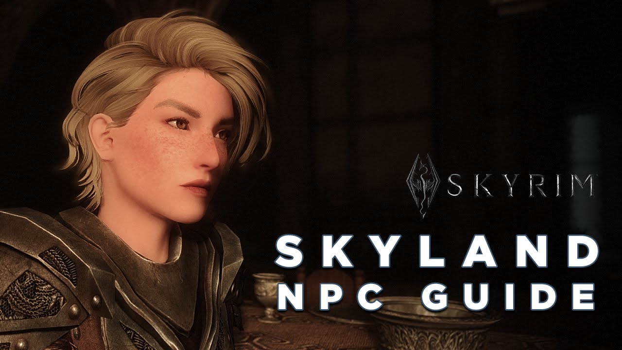 Skyland NPC Modlist - A Realistic Skyrim NPC Load Order for PC