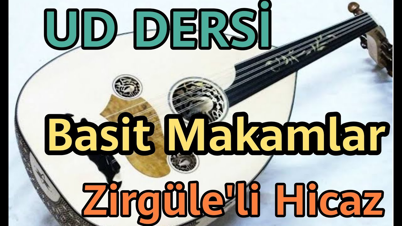 UD DERSİ / 19. DERS - Ud ile Zirgüle'li Hicaz Makamı nasıl çalınır #uddersleri #onlineuddersi
