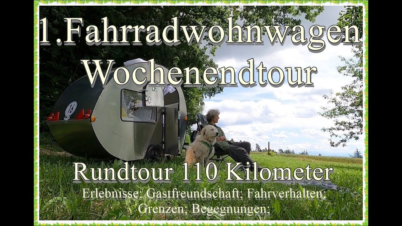 1.Wochenendtour mit Fahrradwohnwagen; 110 km; Eindrücke, Begegnungen Fazit