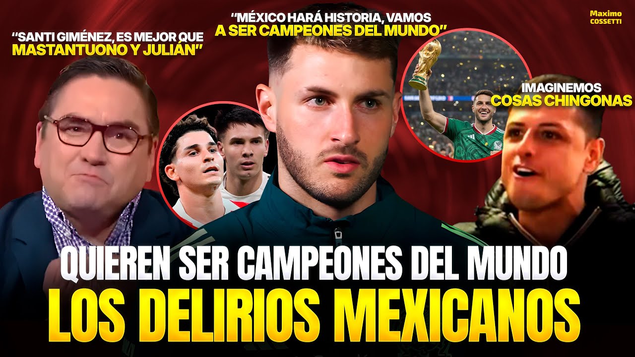 VOLVIERON LOS DELIRIOS MEXICANOS | PIENSAN QUE SERÁN CAMPEONES DEL MUNDO EN EN EL MUNDIAL 2026