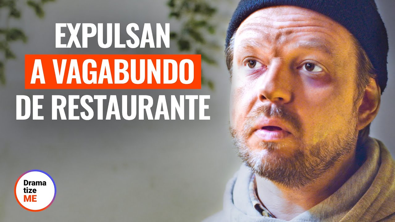 EXPULSAN A VAGABUNDO DE RESTAURANTE | @DramatizeMe Español