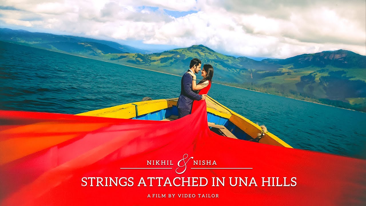 Nikhil + Nisha | Strings Attached in UNA Hills | 2019 Best Pre Wedding Shoot in Una Himachal
