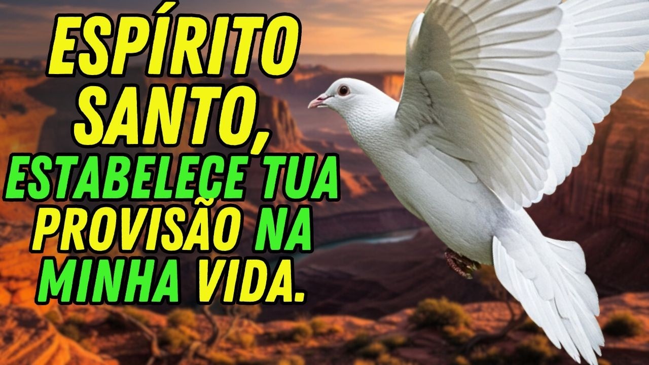 Espírito Santo, Expulsa O Espírito De PRIVAÇÃO E Estabelece O Trono Da PROVISÃO Do Teu Reino