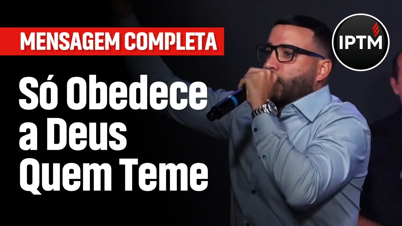 MENSAGEM COMPLETA: Só Obedece a Deus Quem Teme - Pr Leonardo Sale