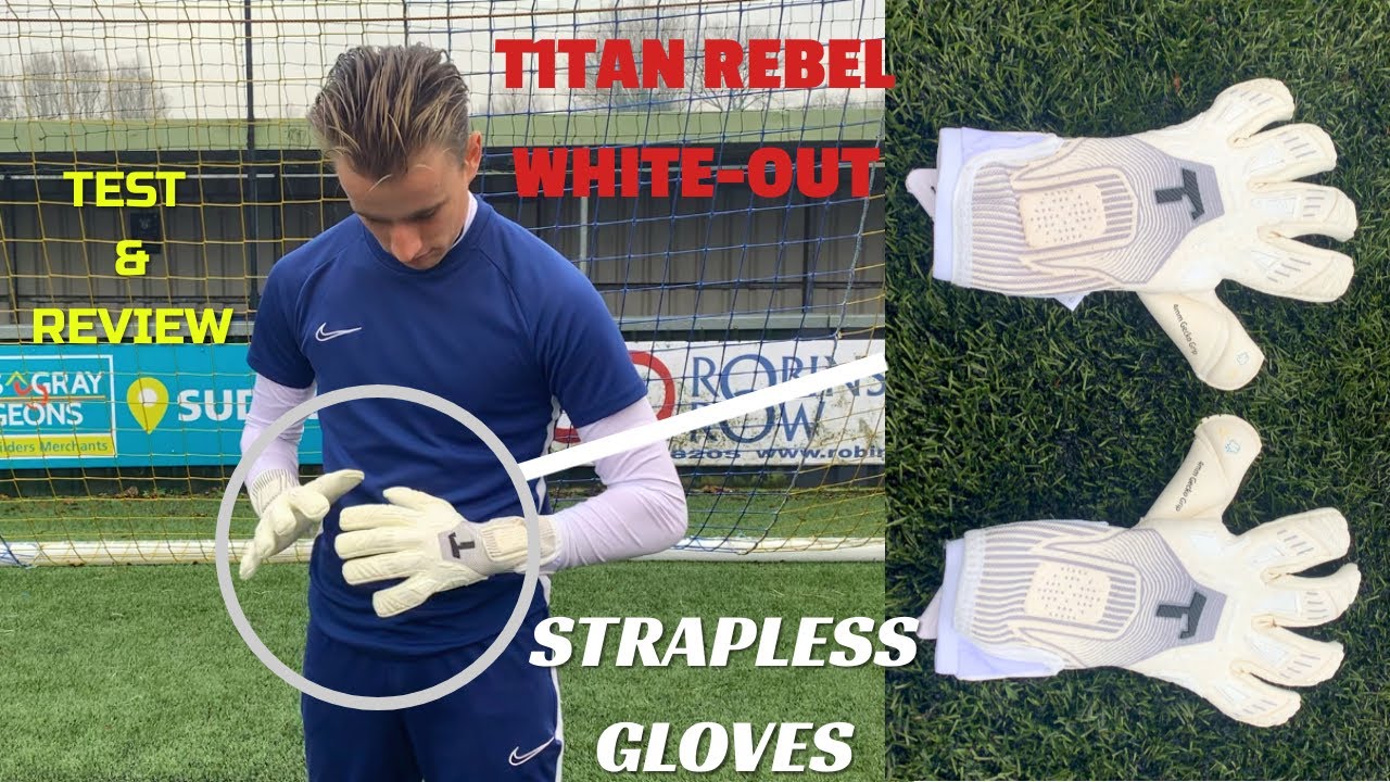 STRAPLESS T1TAN REBEL WHITE-OUT Goalkeeper Glove Test & Review