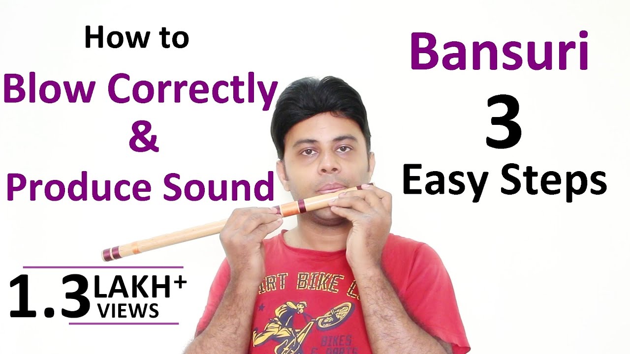 How to Blow Correctly & Produce Sound in Flute बांसूरी कैसे बजाये और ध्वनि का उत्पादन Divine Bansuri