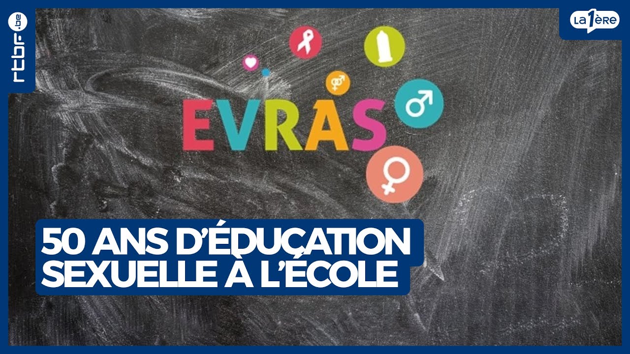 EVRAS : 50 ans d'éducation s*xu*lle à l'école - L'Histoire continue