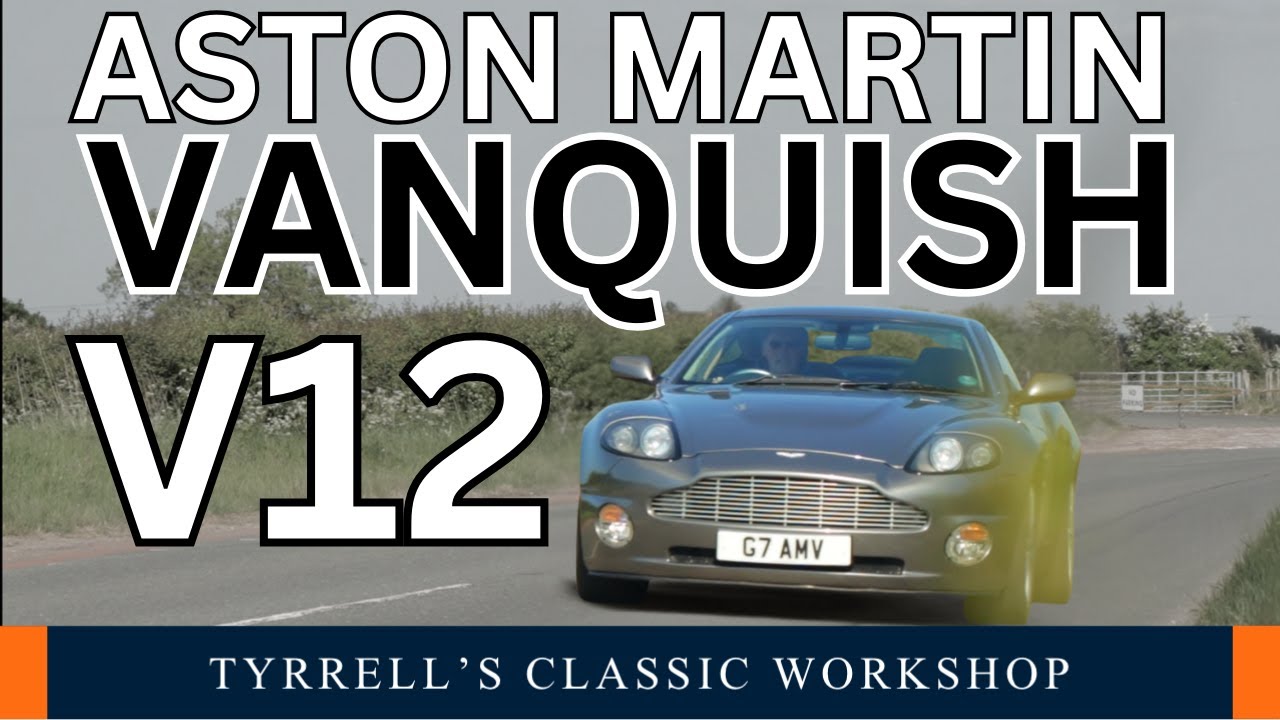 Aston Martin Vanquish - the British Grand Tourer bargain fit for 007 | Tyrrell's Classic Workshop