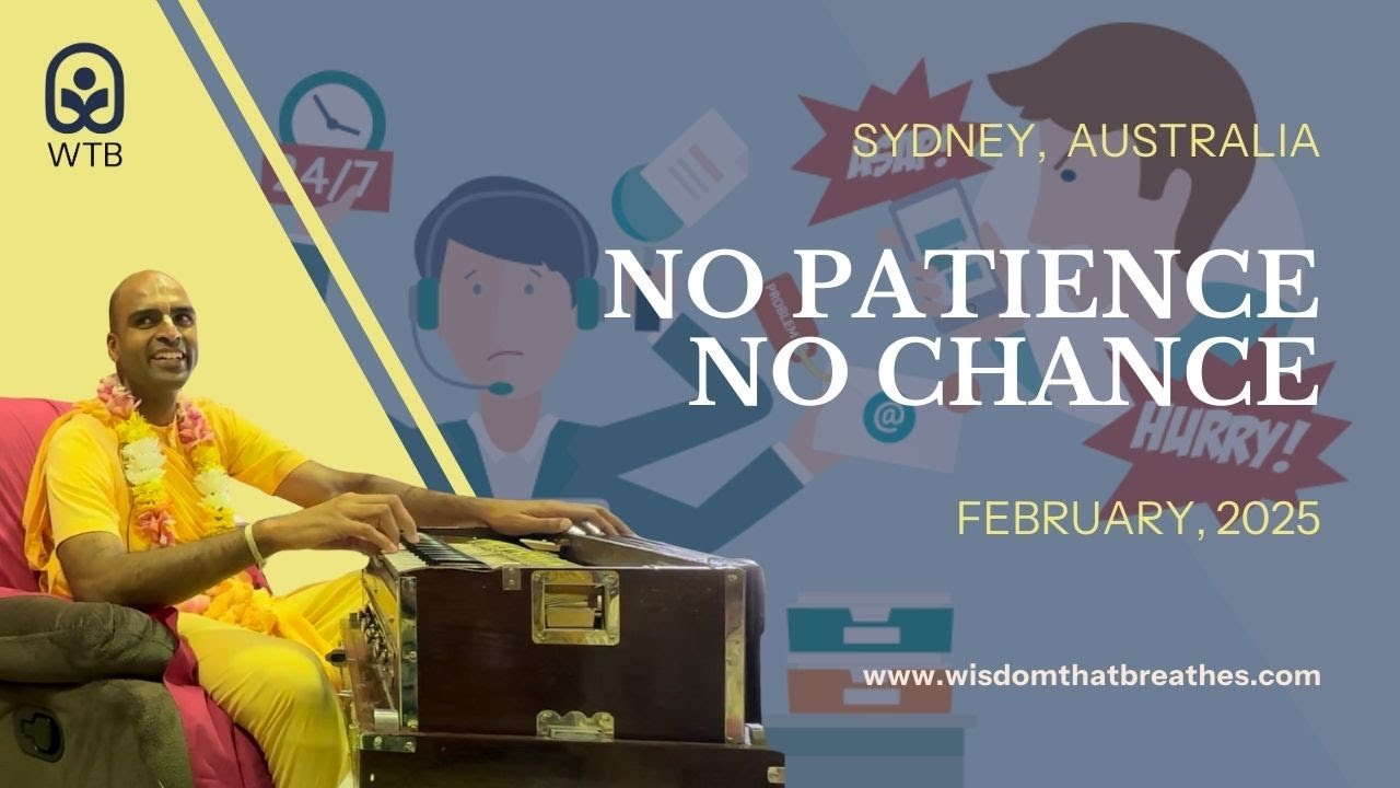 No Patience No Chance | BG 6.24 | Sydney, Australia | Svayam Bhagavan Keshava Maharaja