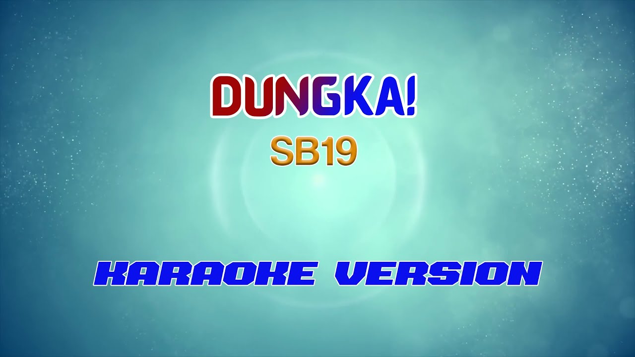 SB19 - DUNGKA! | Karaoke Version