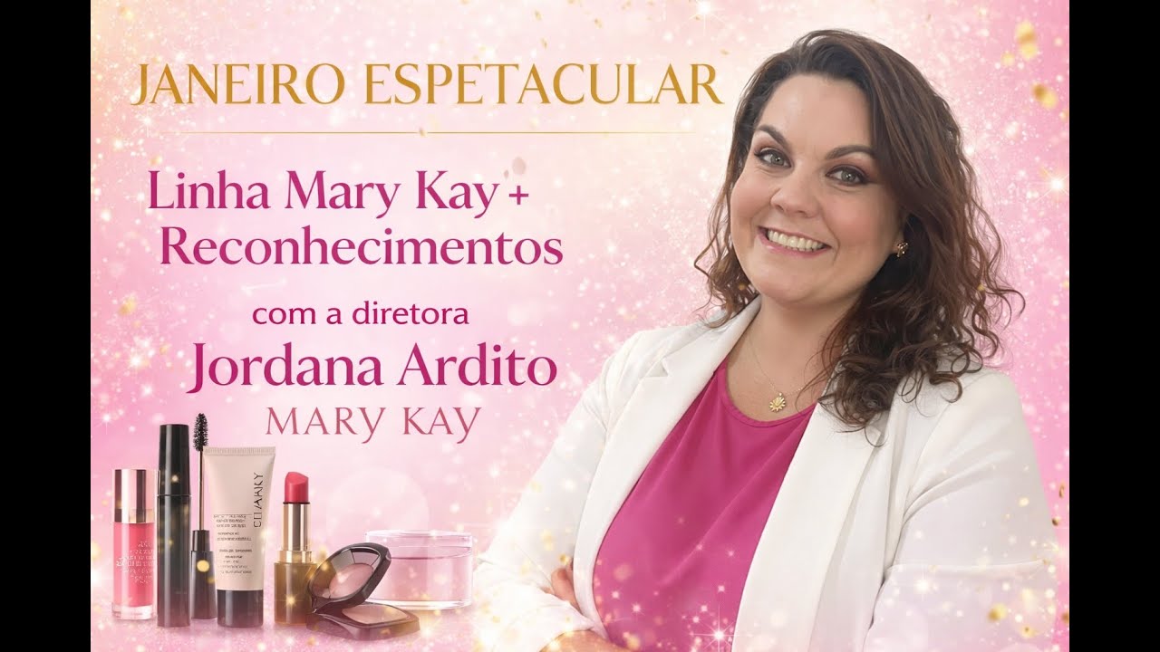 JANEIRO 2026 ESPETACULAR! LINHA MARY KAY