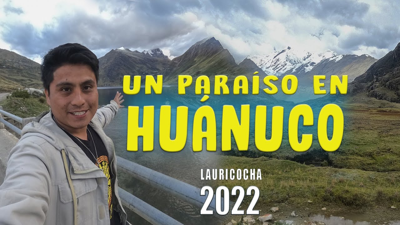 HUÁNUCO - LAURICOCHA  🔥  CAPITULO 1 | Churin | CORDILLERA RAURA | guía completa | Sierra del Perú