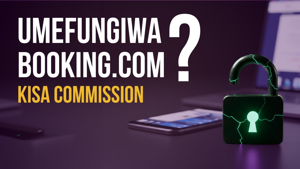 Hii Ndio Sababu Booking.com Inafungia Watu Account Zao (Na Namna Ya Kujilinda Usifungiwe)