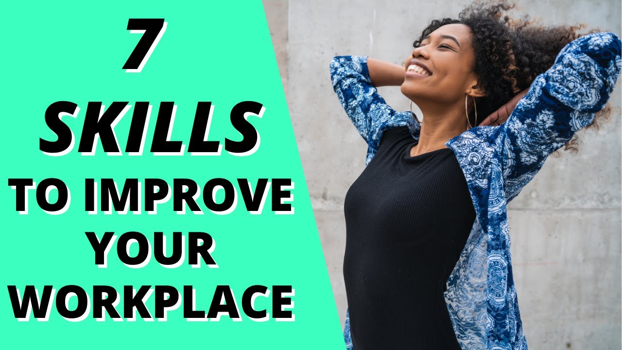 7 SIMPLE Self-Improvement Skills for the Workplace:  Tools for Leaders