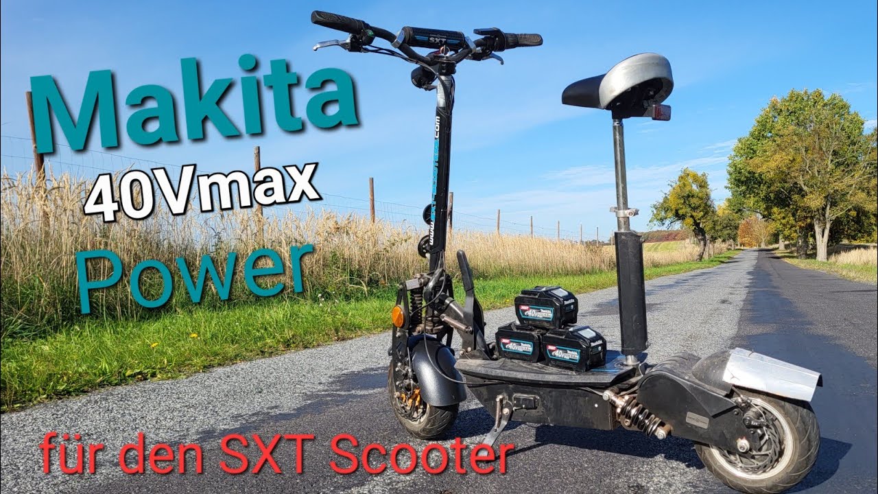 SXT Scooter Umbau 40Vmax Makita XGT von 18V LXT | SXT500EEC Facelift | Elektroroller + Makita Akkus