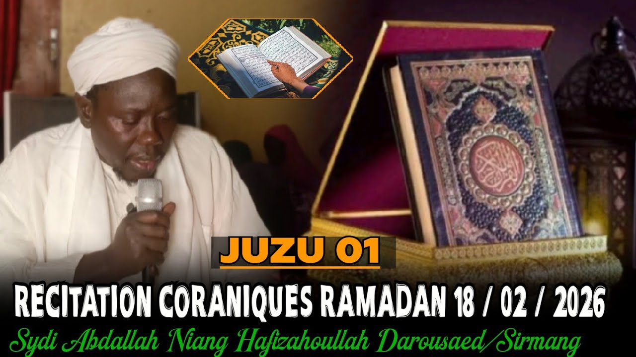 JUZU 01 | RECITATION CORANIQUES RAMADAN 2026 | SYDI ABDALLAH NIANG HAFIZAHOULLAH  DAROUSAED/SIRMANG