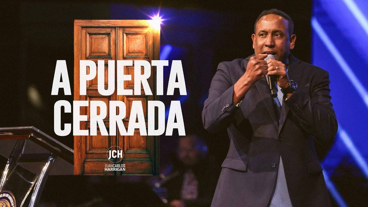 A Puerta Cerrada | Pastor Juan Carlos Harrigan