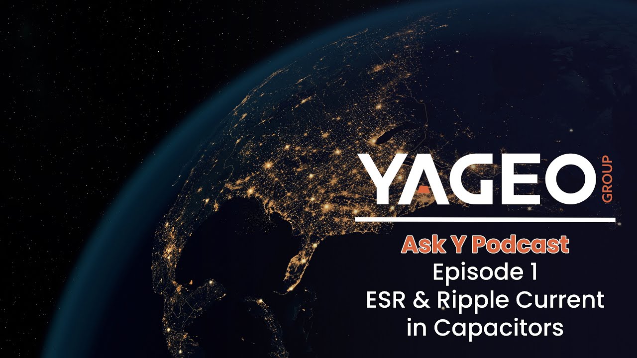Ask Y | ESR and Ripple Current in Capacitors