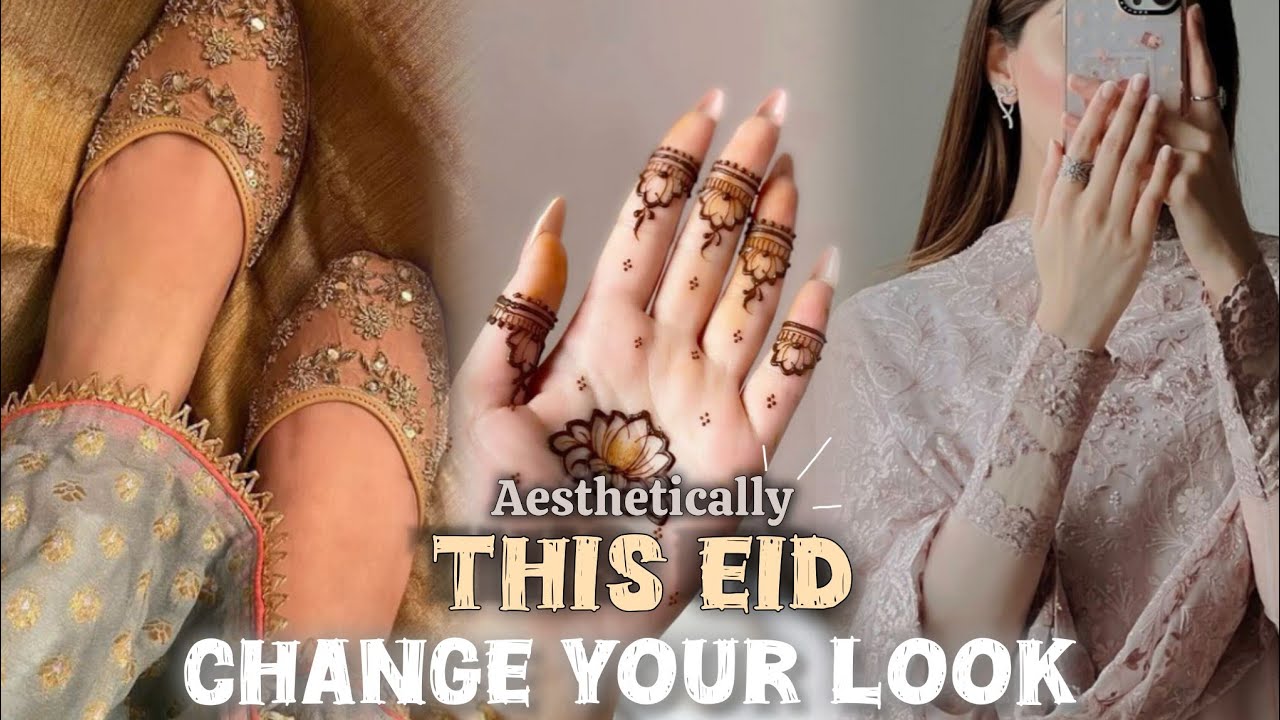 AESTHETIC Tips to change your look This EID #eid #aesthetic #beauty