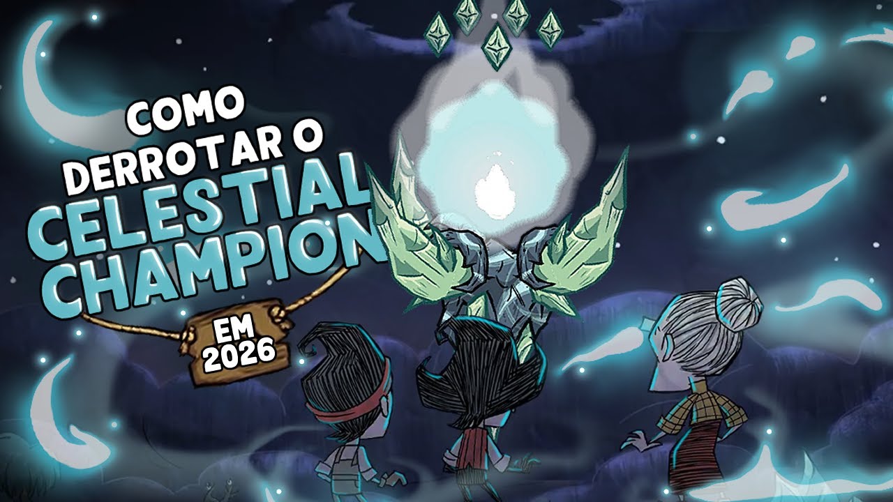 Como Derrotar o Celestial Champion em 2026 no Don't Starve Together