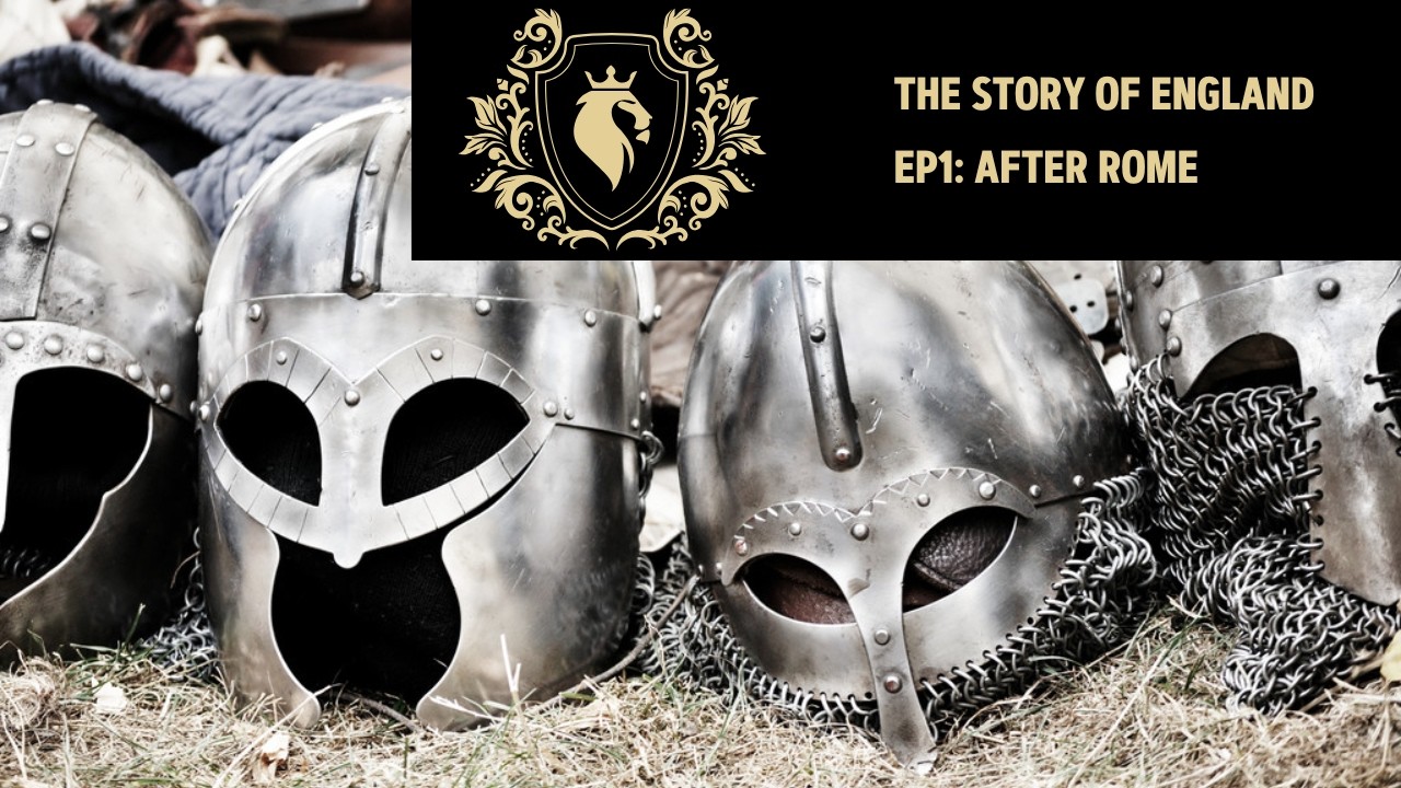 The Story of England EP1: England After Rome. Chaos, Kings and a New World