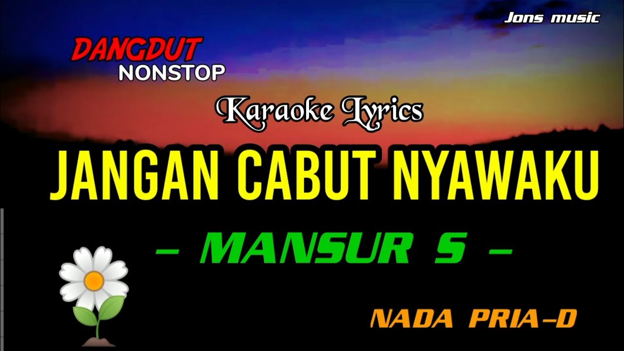 JANGAN CABUT NYAWAKU || MANSUR S || NADA PRIA @Jonsmusic