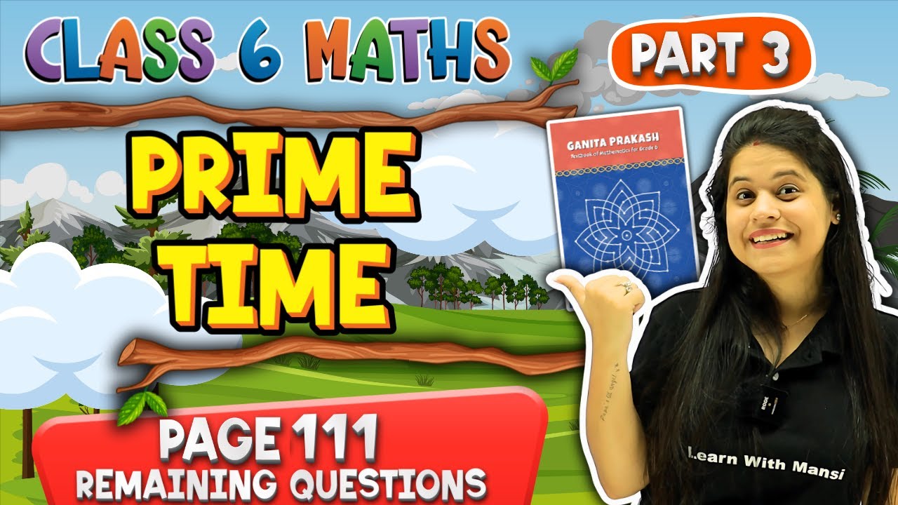 Prime Time | Part 3 | Class 6 Maths |  Chapter 5 | Ganita Prakash