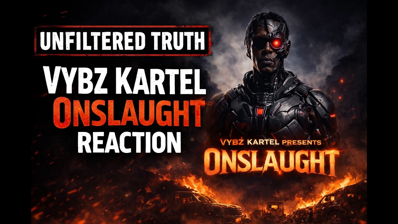 VYBZ KARTEL - ONSLAUGHT (REACTION VIDEO) | Unfiltered Truth