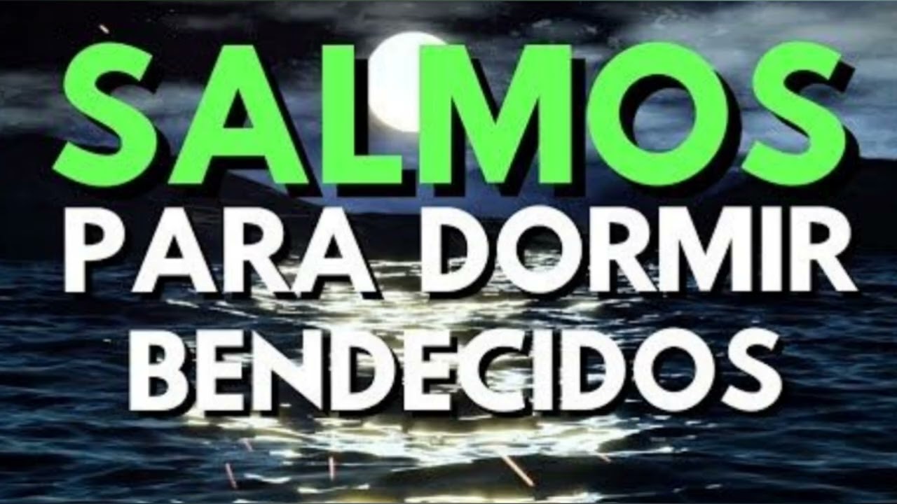 Salmos Para DORMIR...