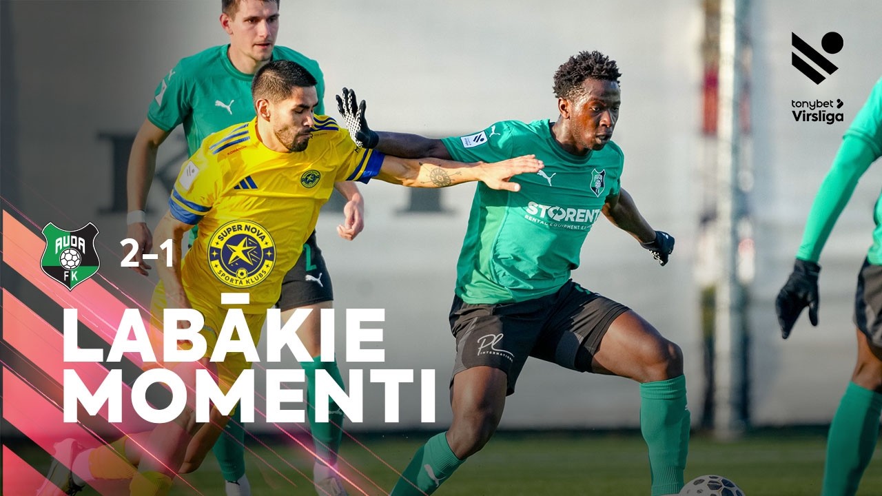 1. kārta: FK Auda 2:1 SK Super Nova (Labākie momenti)